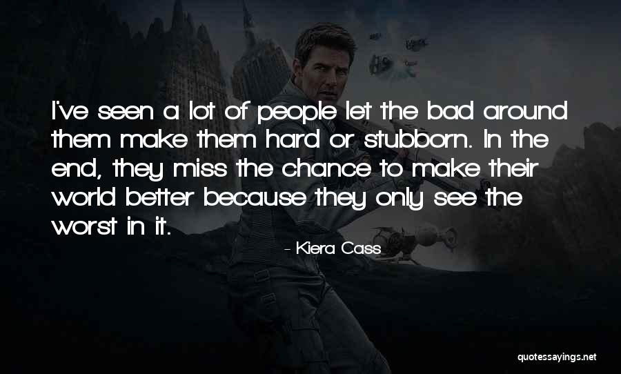 Worst Way To Miss Someone Quotes By Kiera Cass Worst Way To Miss Someone Quotes By Kiera Cass