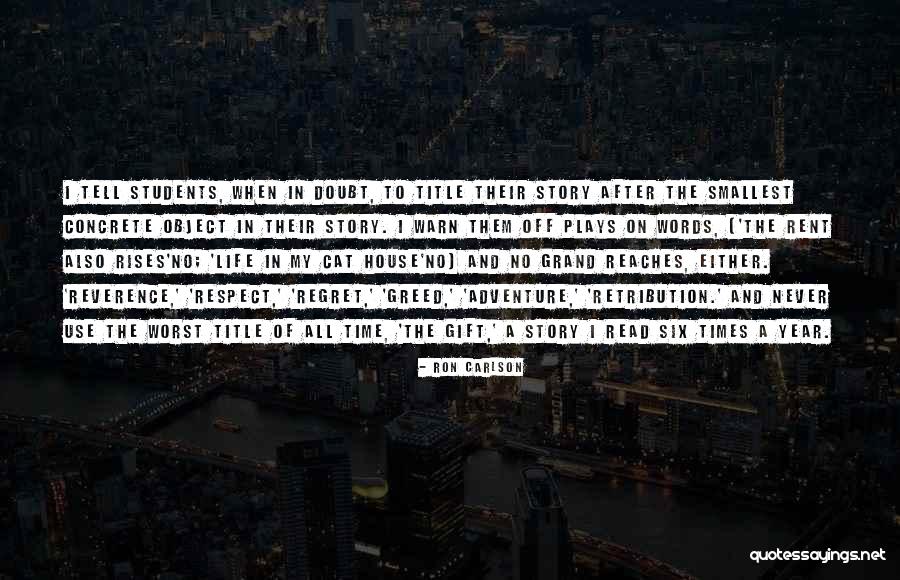 Worst Year Of My Life Quotes By Ron Carlson Worst Year Of My Life Quotes By Ron Carlson