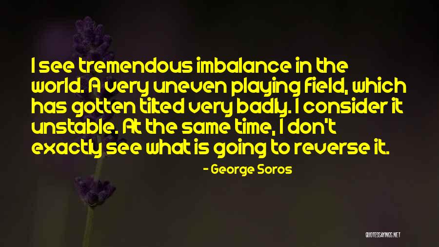 Worster Lake Quotes By George Soros Worster Lake Quotes By George Soros