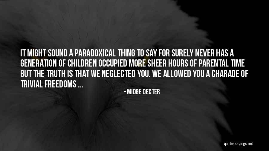 Worsthorne School Quotes By Midge Decter Worsthorne School Quotes By Midge Decter