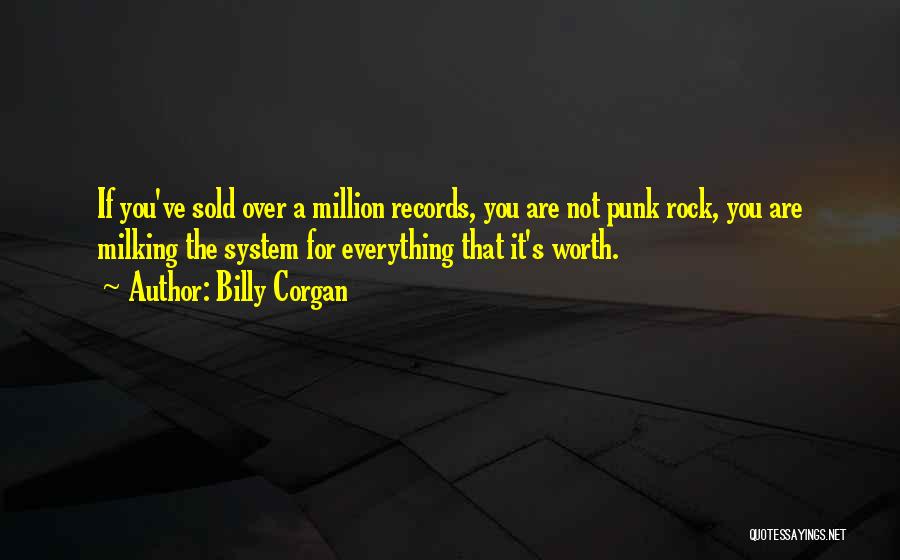 Worth A Million Quotes By Billy Corgan