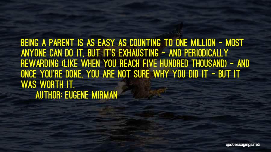 Worth A Million Quotes By Eugene Mirman