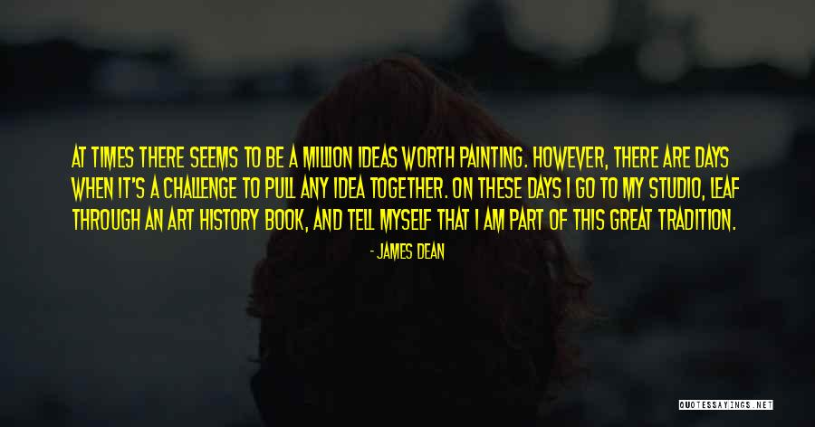 Worth A Million Quotes By James Dean