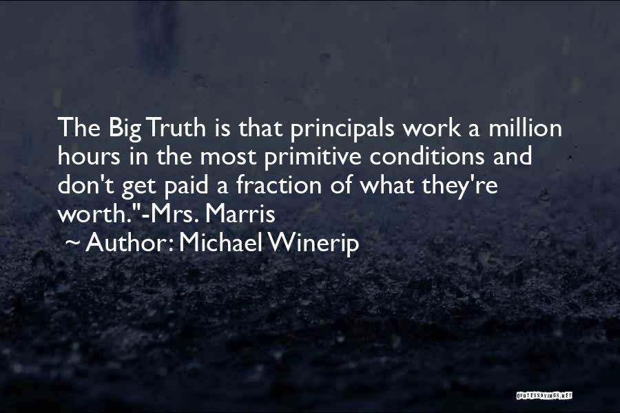 Worth A Million Quotes By Michael Winerip