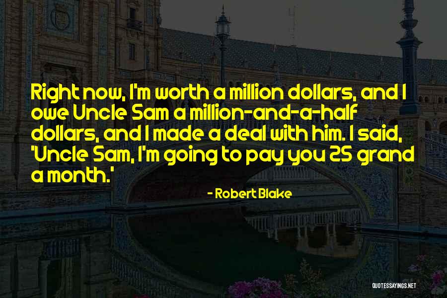 Worth A Million Quotes By Robert Blake