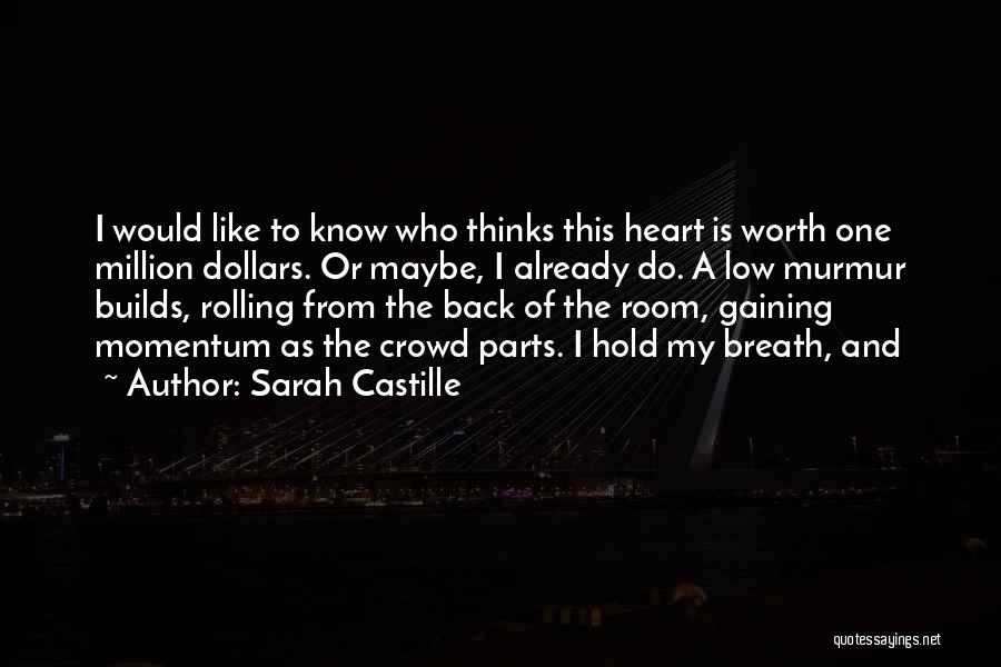 Worth A Million Quotes By Sarah Castille