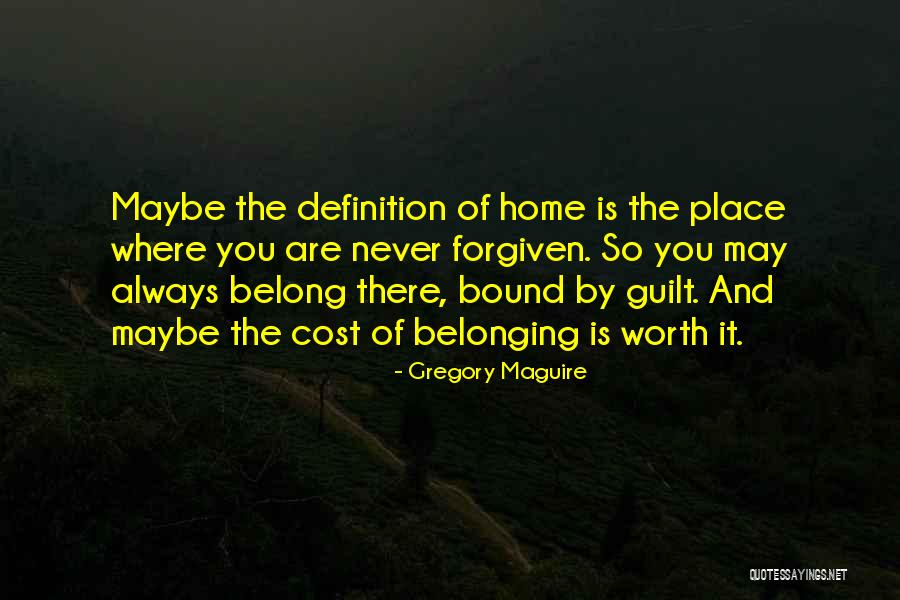 Worth And Cost Quotes By Gregory Maguire Worth And Cost Quotes By Gregory Maguire