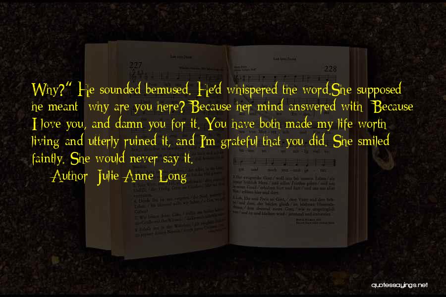 Worth And Love Quotes By Julie Anne Long