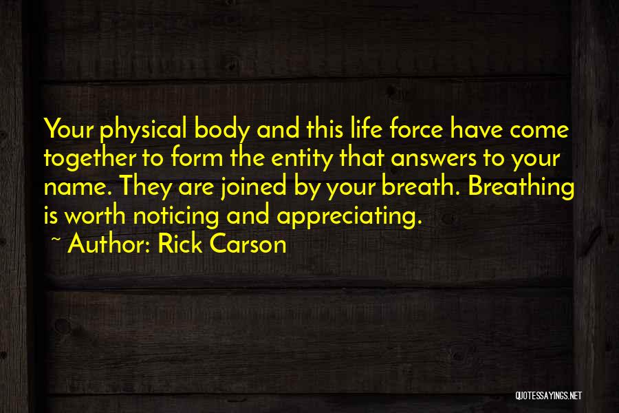 Worth Breathing Quotes By Rick Carson