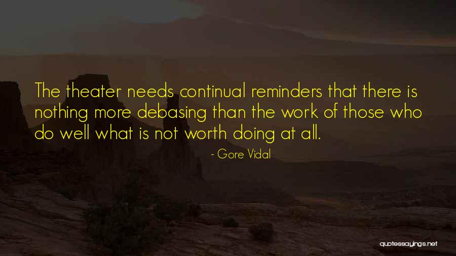 Worth Doing Well Quotes By Gore Vidal Worth Doing Well Quotes By Gore Vidal