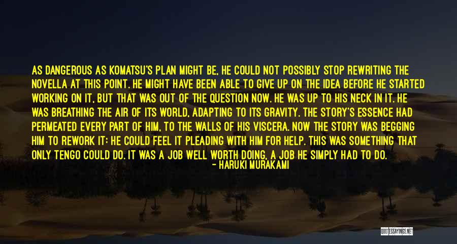 Worth Doing Well Quotes By Haruki Murakami Worth Doing Well Quotes By Haruki Murakami