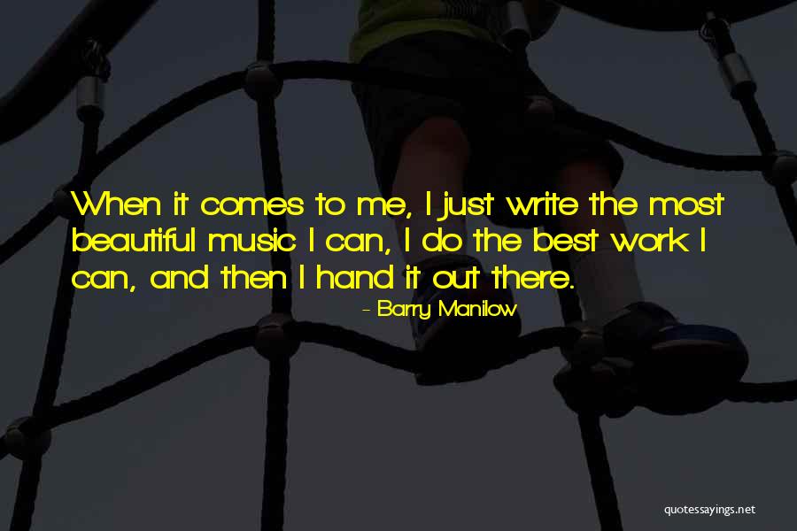 Worth Ethic Quotes By Barry Manilow Worth Ethic Quotes By Barry Manilow