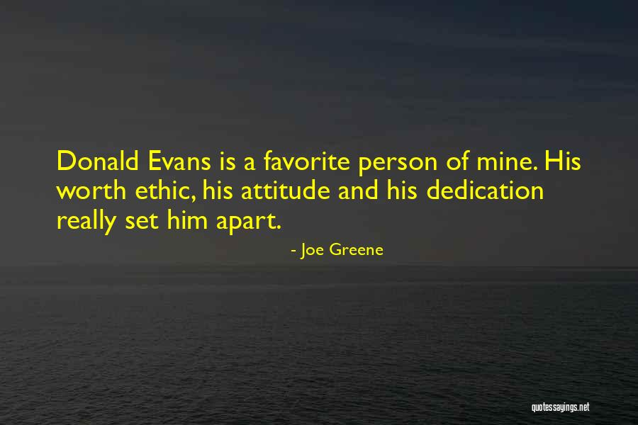 Worth Ethic Quotes By Joe Greene Worth Ethic Quotes By Joe Greene