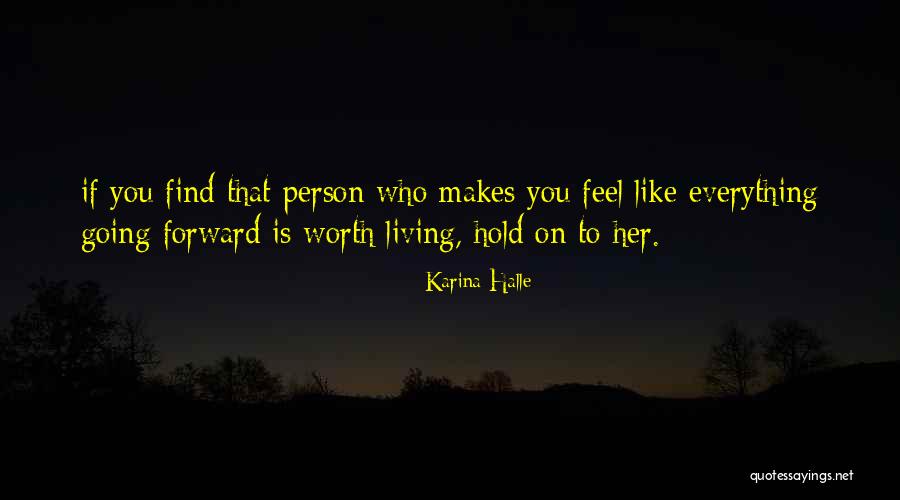Worth Everything Quotes By Karina Halle Worth Everything Quotes By Karina Halle