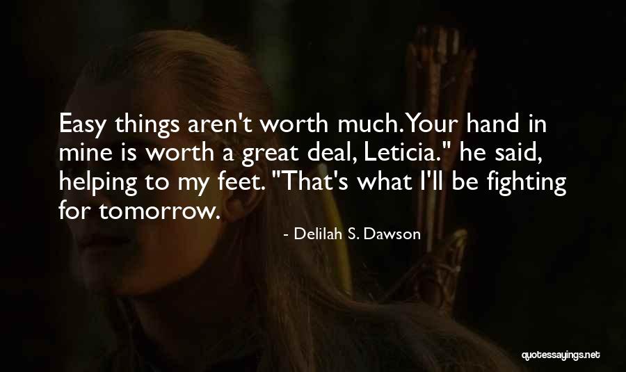 Worth Fighting For Quotes By Delilah S. Dawson