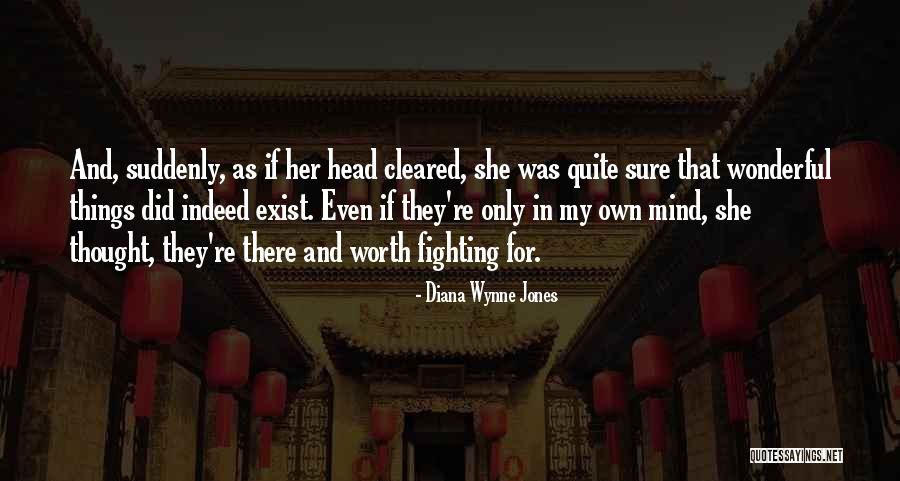 Worth Fighting For Quotes By Diana Wynne Jones