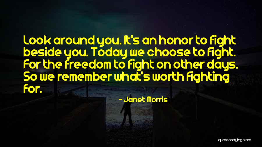 Worth Fighting For Quotes By Janet Morris