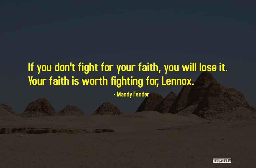 Worth Fighting For Quotes By Mandy Fender