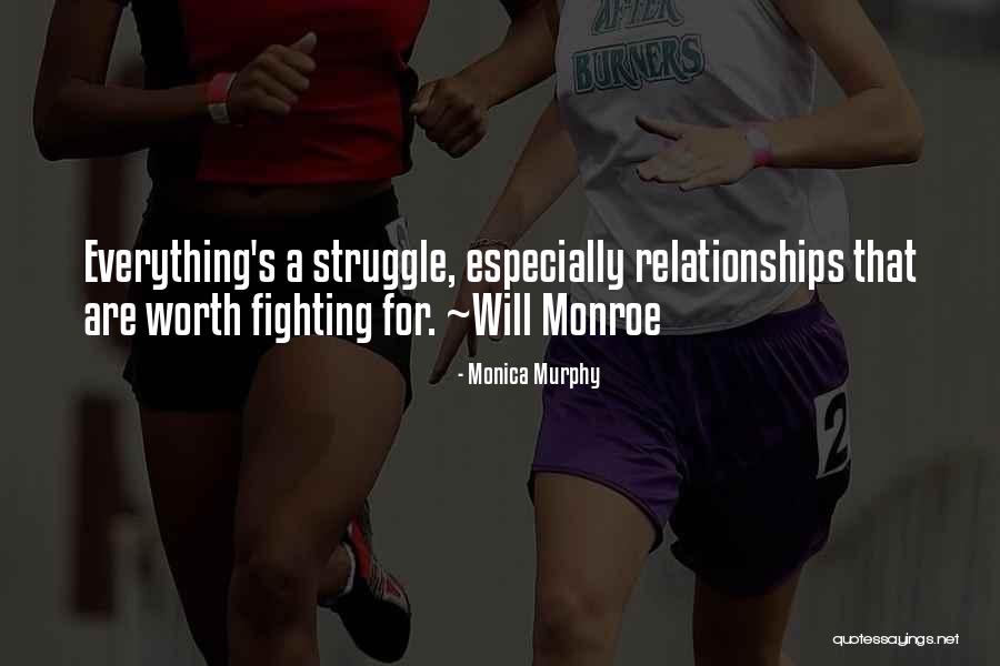 Worth Fighting For Quotes By Monica Murphy