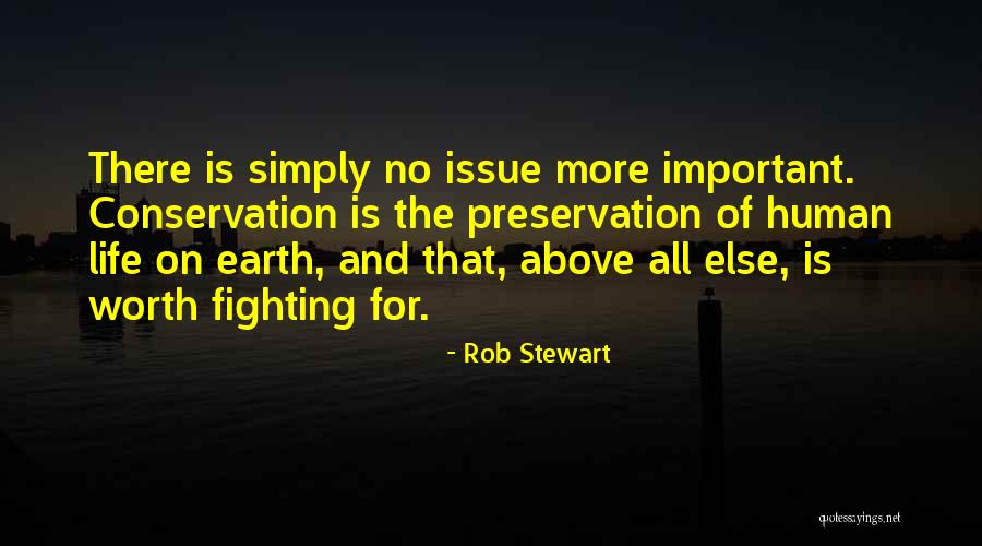 Worth Fighting For Quotes By Rob Stewart