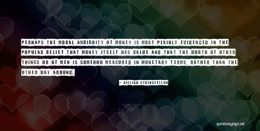 Worth Is Not Measured Quotes By William Stringfellow Worth Is Not Measured Quotes By William Stringfellow