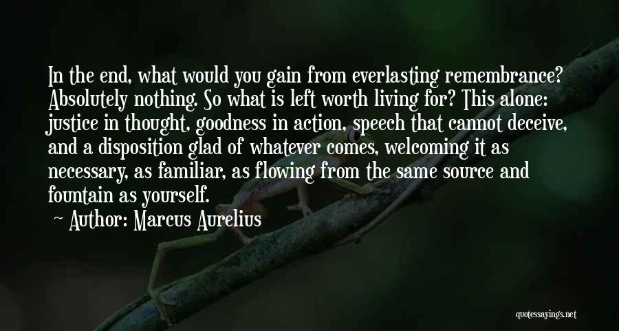 Worth It In The End Quotes By Marcus Aurelius