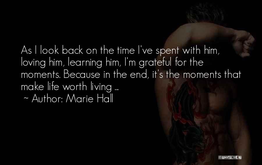 Worth It In The End Quotes By Marie Hall