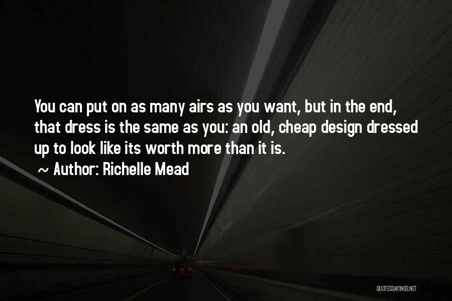 Worth More Quotes By Richelle Mead