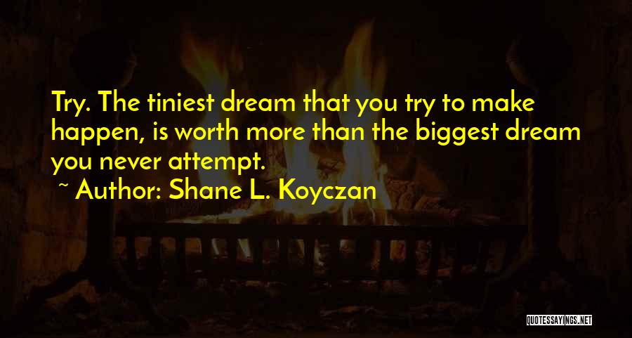 Worth More Quotes By Shane L. Koyczan