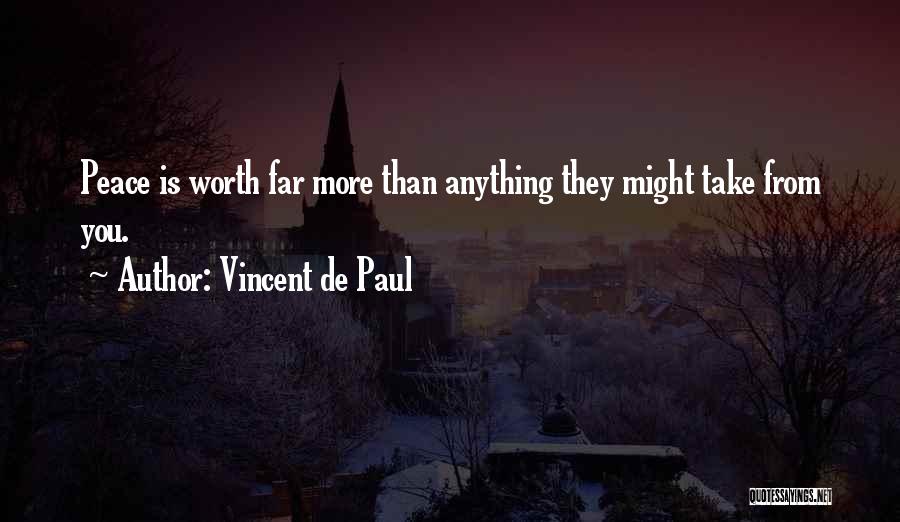 Worth More Quotes By Vincent De Paul