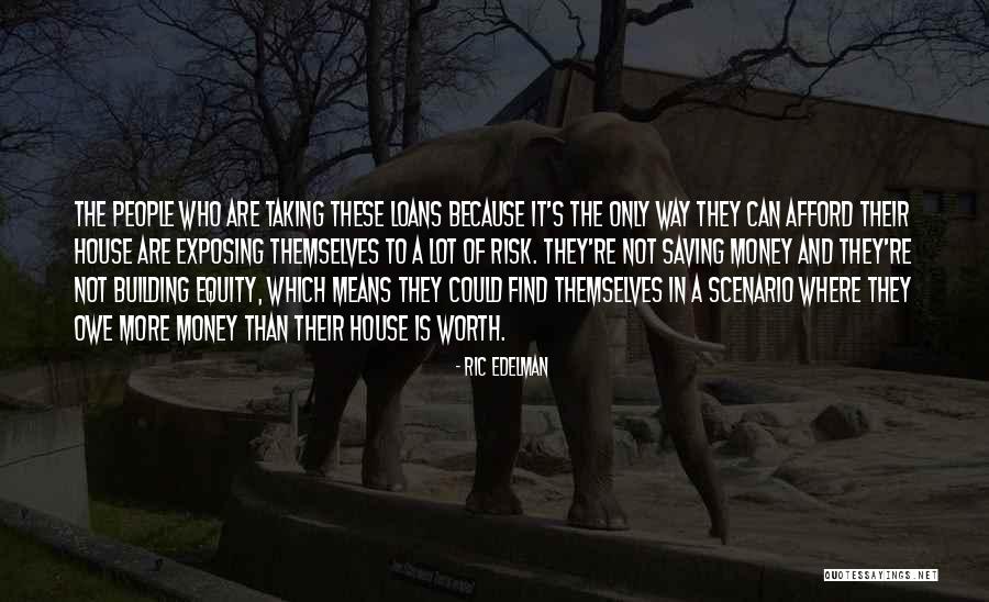 Worth More Than Money Quotes By Ric Edelman Worth More Than Money Quotes By Ric Edelman