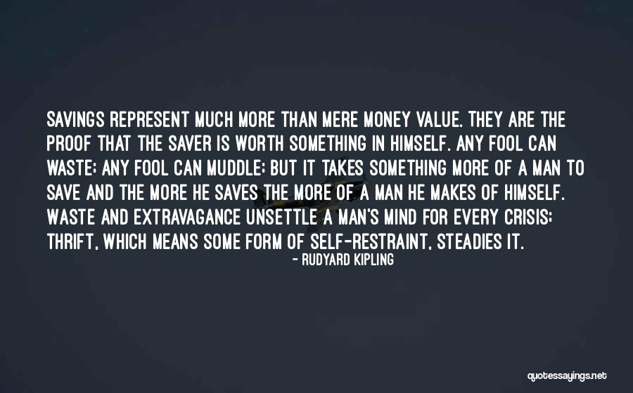 Worth More Than Money Quotes By Rudyard Kipling Worth More Than Money Quotes By Rudyard Kipling