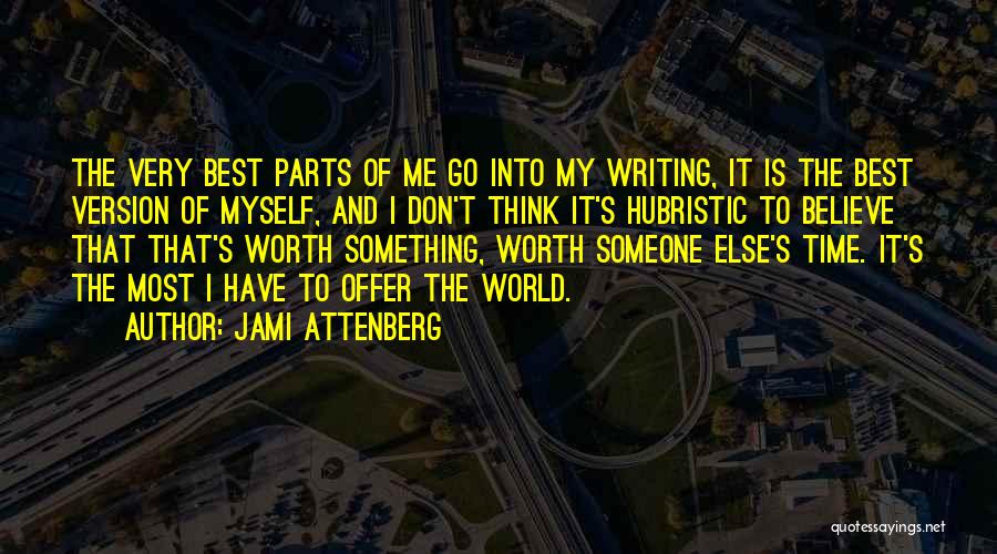 Worth My Time Quotes By Jami Attenberg