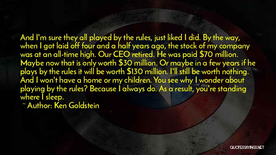 Worth My Time Quotes By Ken Goldstein