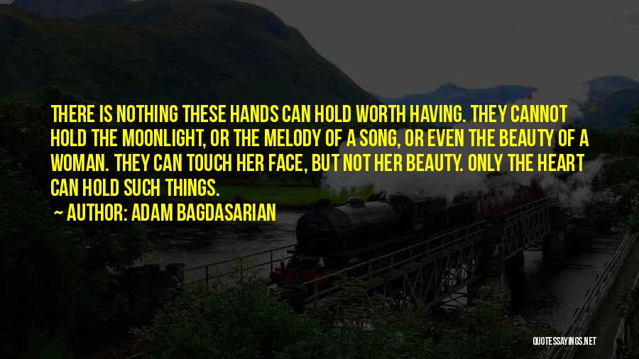 Worth Of A Woman Quotes By Adam Bagdasarian