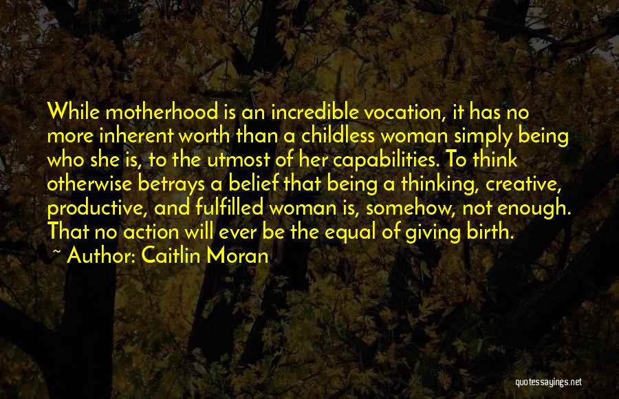 Worth Of A Woman Quotes By Caitlin Moran