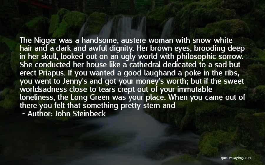 Worth Of A Woman Quotes By John Steinbeck