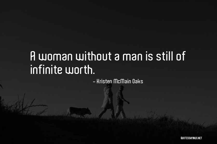 Worth Of A Woman Quotes By Kristen McMain Oaks Worth Of A Woman Quotes By Kristen McMain Oaks