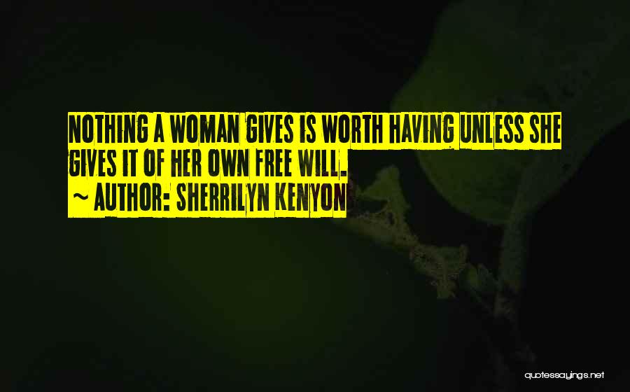 Worth Of A Woman Quotes By Sherrilyn Kenyon