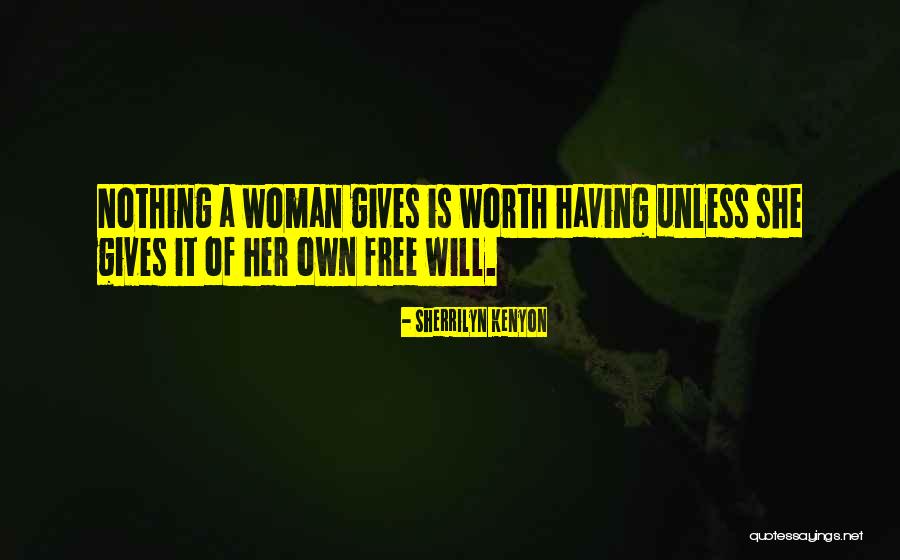 Worth Of A Woman Quotes By Sherrilyn Kenyon