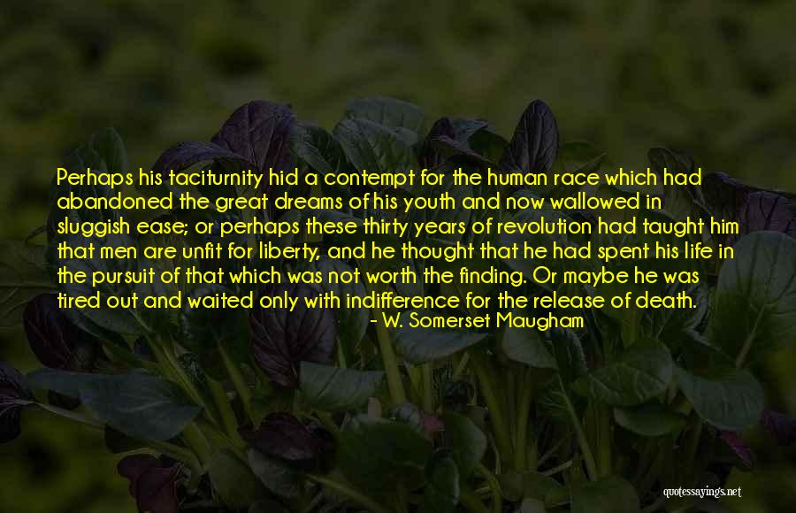Worth Of Human Life Quotes By W. Somerset Maugham Worth Of Human Life Quotes By W. Somerset Maugham