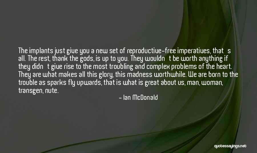 Worth Of Woman Quotes By Ian McDonald Worth Of Woman Quotes By Ian McDonald