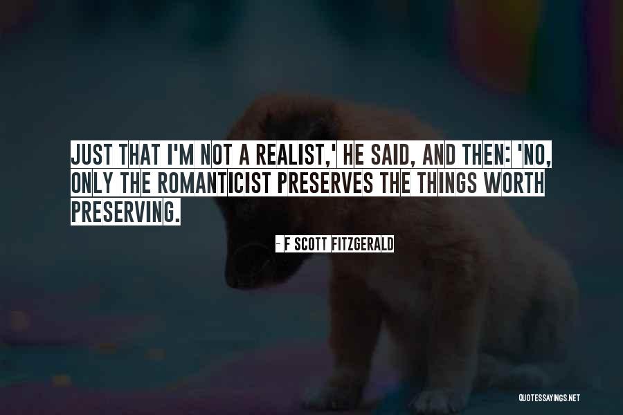 Worth Preserving Quotes By F Scott Fitzgerald Worth Preserving Quotes By F Scott Fitzgerald