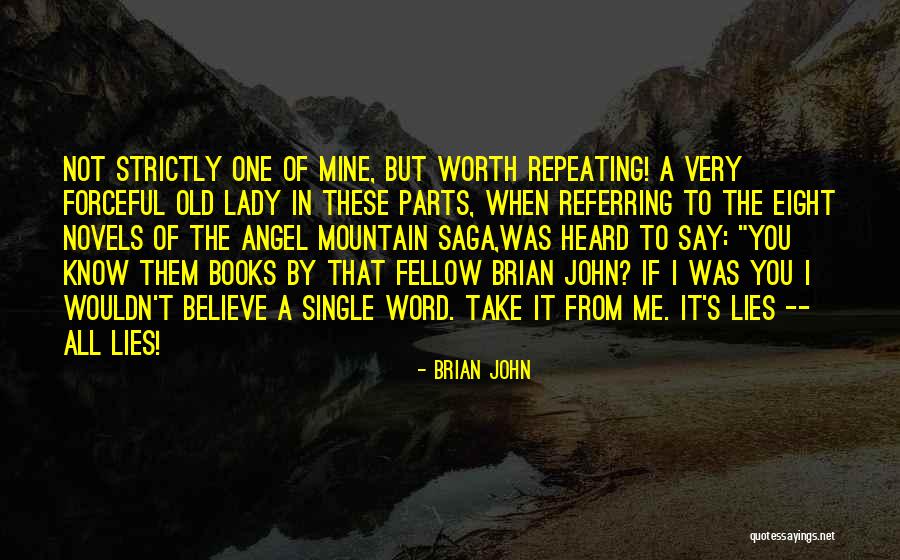 Worth Repeating Quotes By Brian John