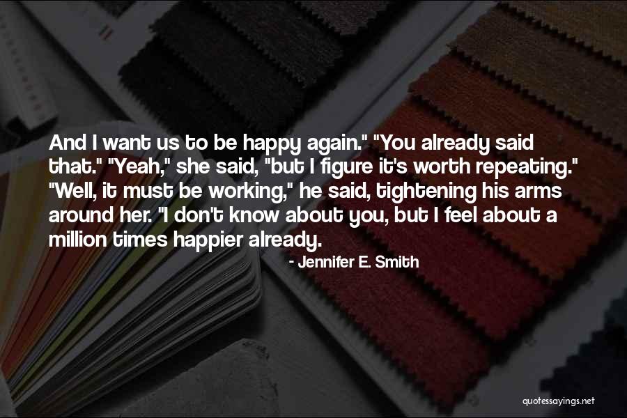 Worth Repeating Quotes By Jennifer E. Smith