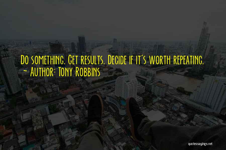 Worth Repeating Quotes By Tony Robbins