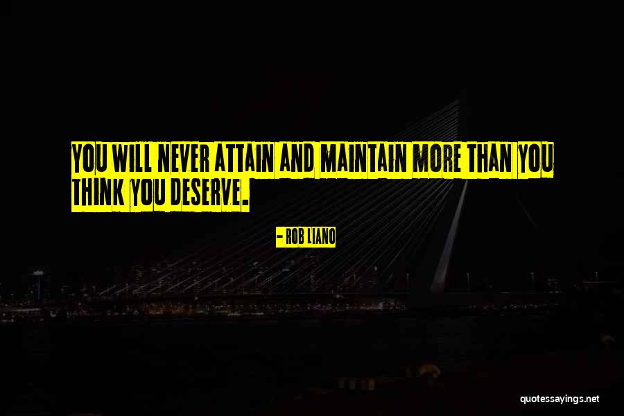 Worth Respect Quotes By Rob Liano Worth Respect Quotes By Rob Liano