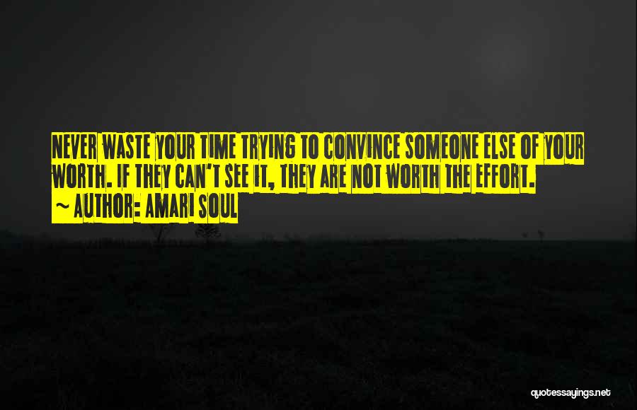 Worth Someone's Time Quotes By Amari Soul