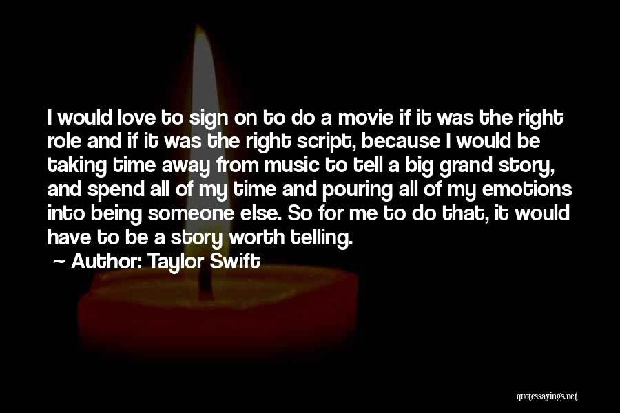 Worth Someone's Time Quotes By Taylor Swift