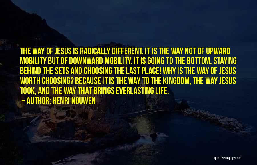 Worth Staying Quotes By Henri Nouwen